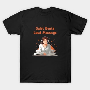 Quiet beats, Loud Message for introverts T-Shirt